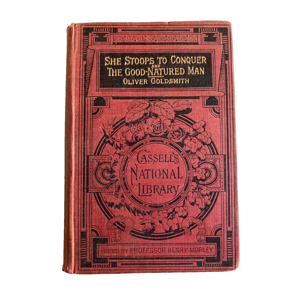 She Stoops To Conquer and The Good-Natured Man Oliver Goldsmith‎ Cassell's 1886